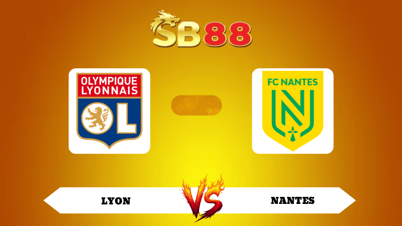 Nhận định soi kèo Lyon vs Nantes 02h45 ngày 01/12/2025 - Ligue 1