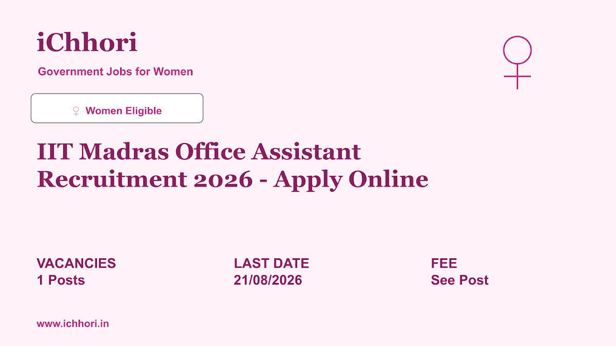 IIT Madras Office Assistant Recruitment 2026 - Apply Online - iChhori