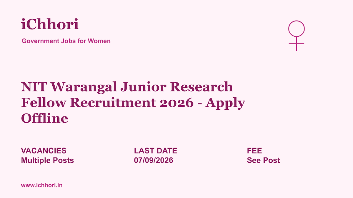 NIT Warangal Junior Research Fellow Recruitment 2026 - Apply Offline - iChhori