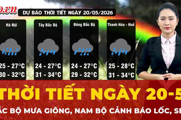 Dự báo thời tiết ngày 20-5: Bắc Bộ mưa giông, Nam Bộ cảnh báo lốc, sét - Báo Pháp Luật TP.HCM