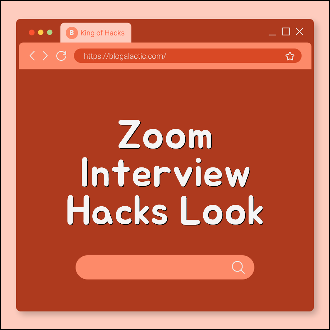 Zoom Interview Tips: How to Look Good on Camera (lighting, background, eye contact, audio quality, virtual etiquette)