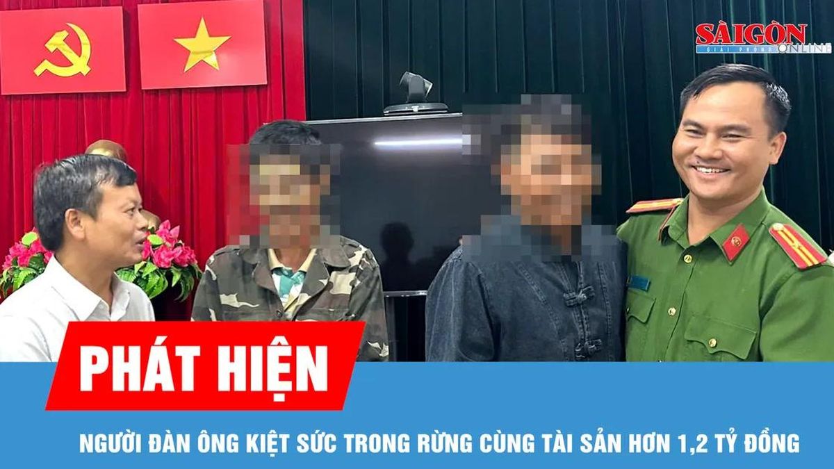 Phát hiện người đàn ông kiệt sức trong rừng cùng tài sản hơn 1,2 tỷ đồng - Báo Sài Gòn Giải Phóng