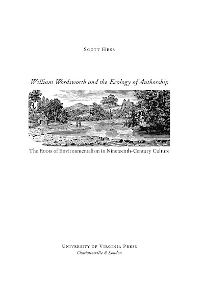 William Wordsworth and the Ecology of Authorship- The Roots of Environmentalism in Nineteenth-Century Culture