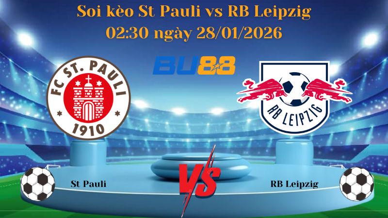 Soi kèo St Pauli vs RB Leipzig 02:30 ngày 28/01/2026