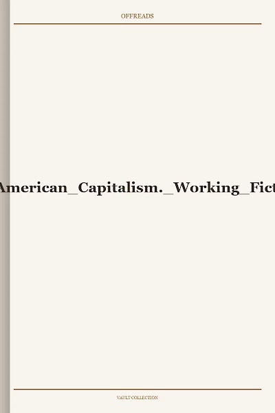 Coste and Dussol-Eds.-The Fictions of American Capitalism. Working Fictions and the Economic Novel-2020