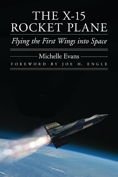 The X-15 Rocket Plane- Flying the First Wings into Space