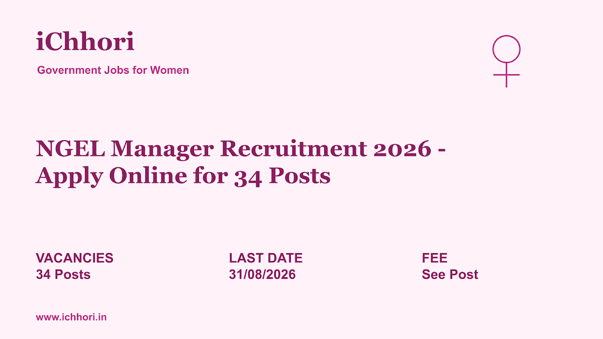 NGEL Manager Recruitment 2026 - Apply Online for 34 Posts - iChhori