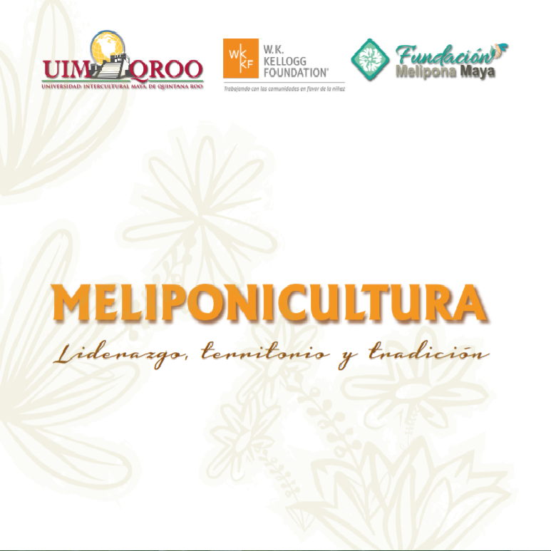 Meliponicultura: Liderazgo, Territorio y Tradición
