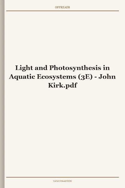 Light and Photosynthesis in Aquatic Ecosystems (3E)
