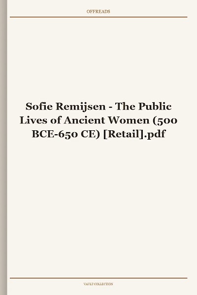 The Public Lives of Ancient Women (500 BCE-650 CE)