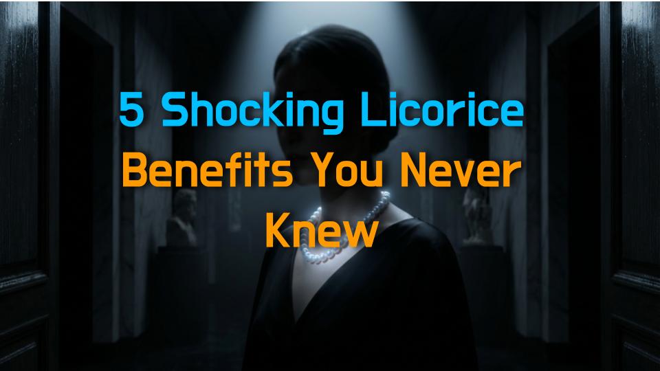 5 Shocking Licorice Benefits You Never Knew