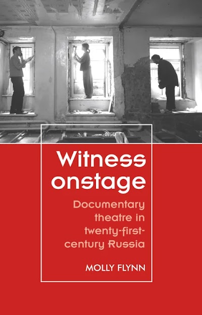Witness onstage- Documentary theatre in twenty-first-century Russia