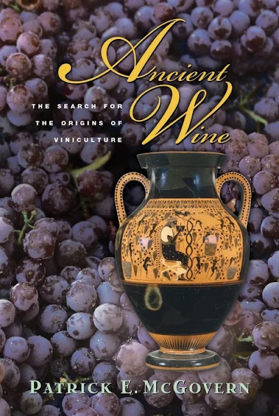 Ancient Wine- The Search for the Origins of Viniculture