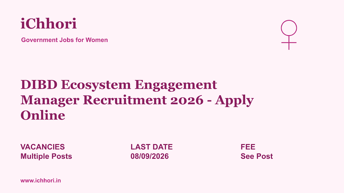 DIBD Ecosystem Engagement Manager Recruitment 2026 - Apply Online - iChhori