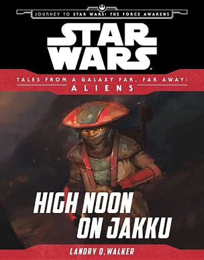 Star Wars - Journey to The Force Awakens - High Noon on Jakku # Landry Q. Walker (SS)