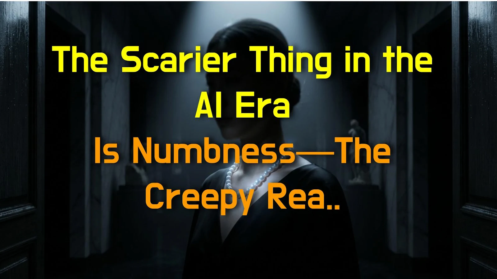 The Scarier Thing in the AI Era Is Numbness—The Creepy Reason Why Empathy Is Fading
