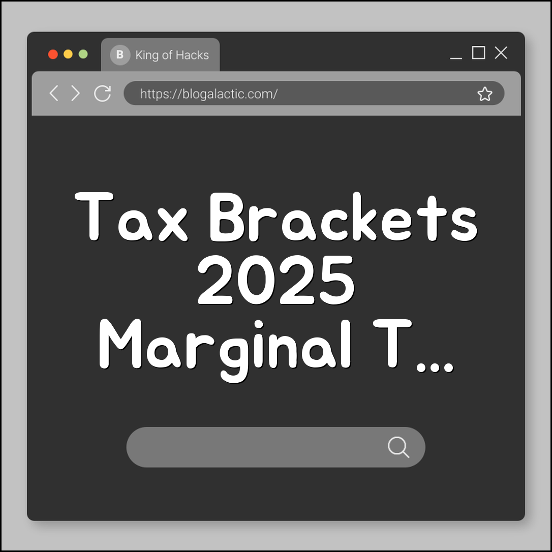Understanding Tax Brackets and Marginal Tax Rates for 2025 Filing (Standard Deduction, Taxable Income, IRS Tables)