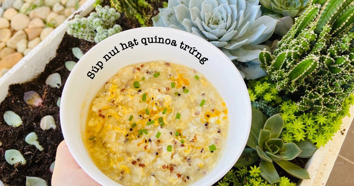 Súp nui hạt quinoa trứng