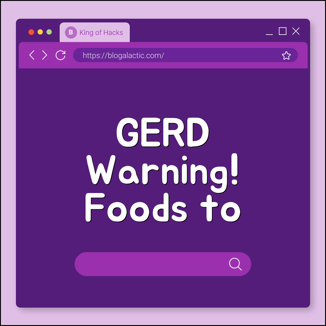 Gastroesophageal Reflux Disease (GERD): Foods to Avoid (heartburn triggers, acid reflux, proton pump inhibitors, lifestyle changes)