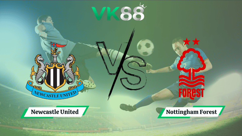 Nhận định soi kèo Newcastle United vs Nottingham Forest 20h00 ngày 05/10/2025