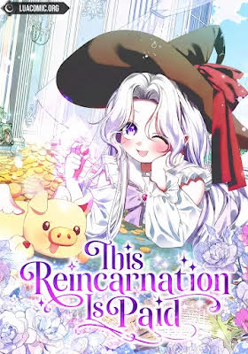 This Reincarnation Is Paid