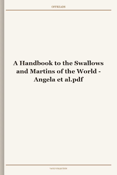 A Handbook to the Swallows and Martins of the World