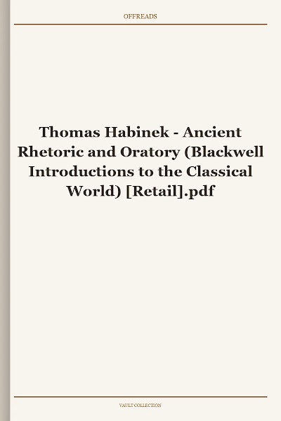 Ancient Rhetoric and Oratory (Blackwell Introductions to the Classical World)