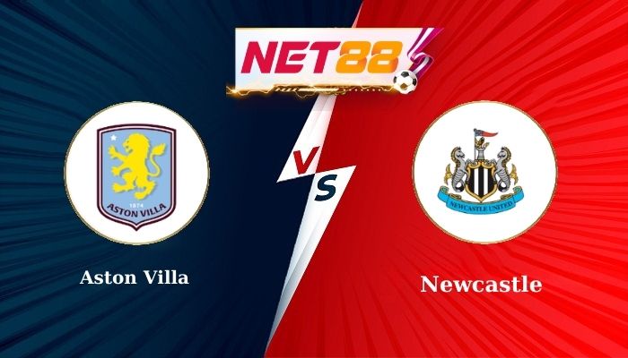 Soi Kèo Trận Đấu Aston Villa vs Newcastle