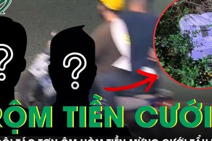 Cặp đôi táo tợn ôm hòm tiền mừng cưới hơn 300 triệu, bị bắt sau ít giờ - Báo Sức Khỏe &amp; Đời Sống