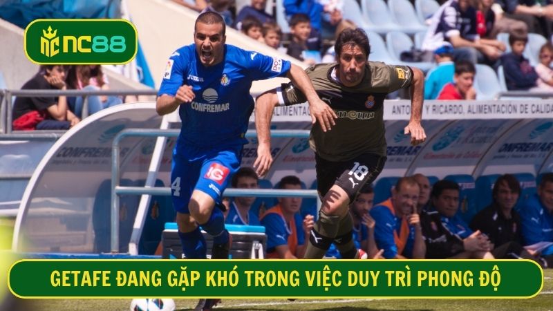 Getafe có sự tiến bộ nhưng chưa đáng kể