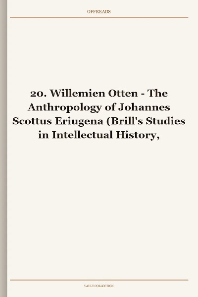 The Anthropology of Johannes Scottus Eriugena (Brill's Studies in Intellectual History, Book 20) [Retail WM]