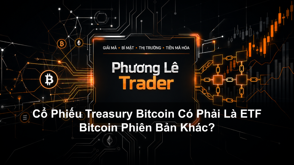 Cổ Phiếu Treasury Bitcoin Có Phải Là ETF Bitcoin Phiên Bản Khác?