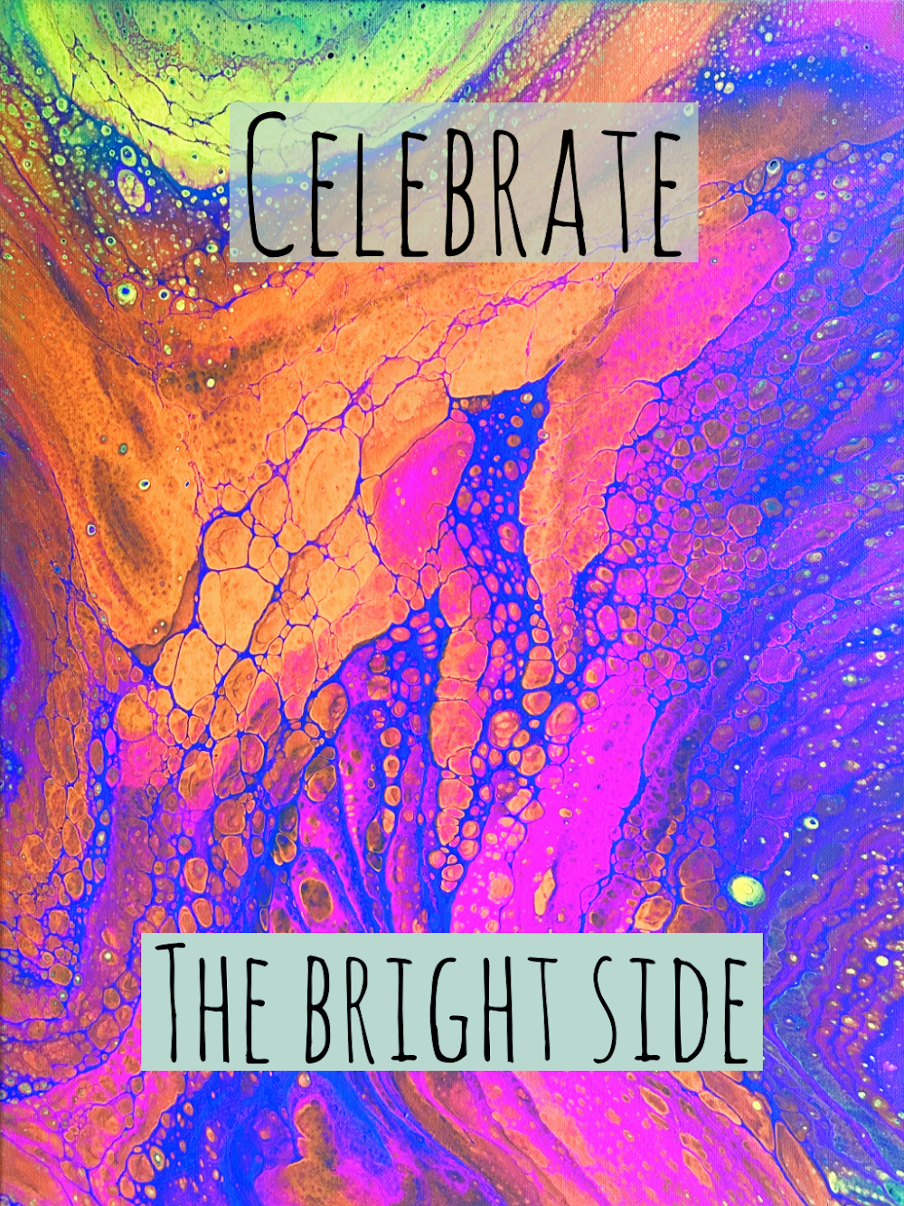 Celebrate The Bright Side