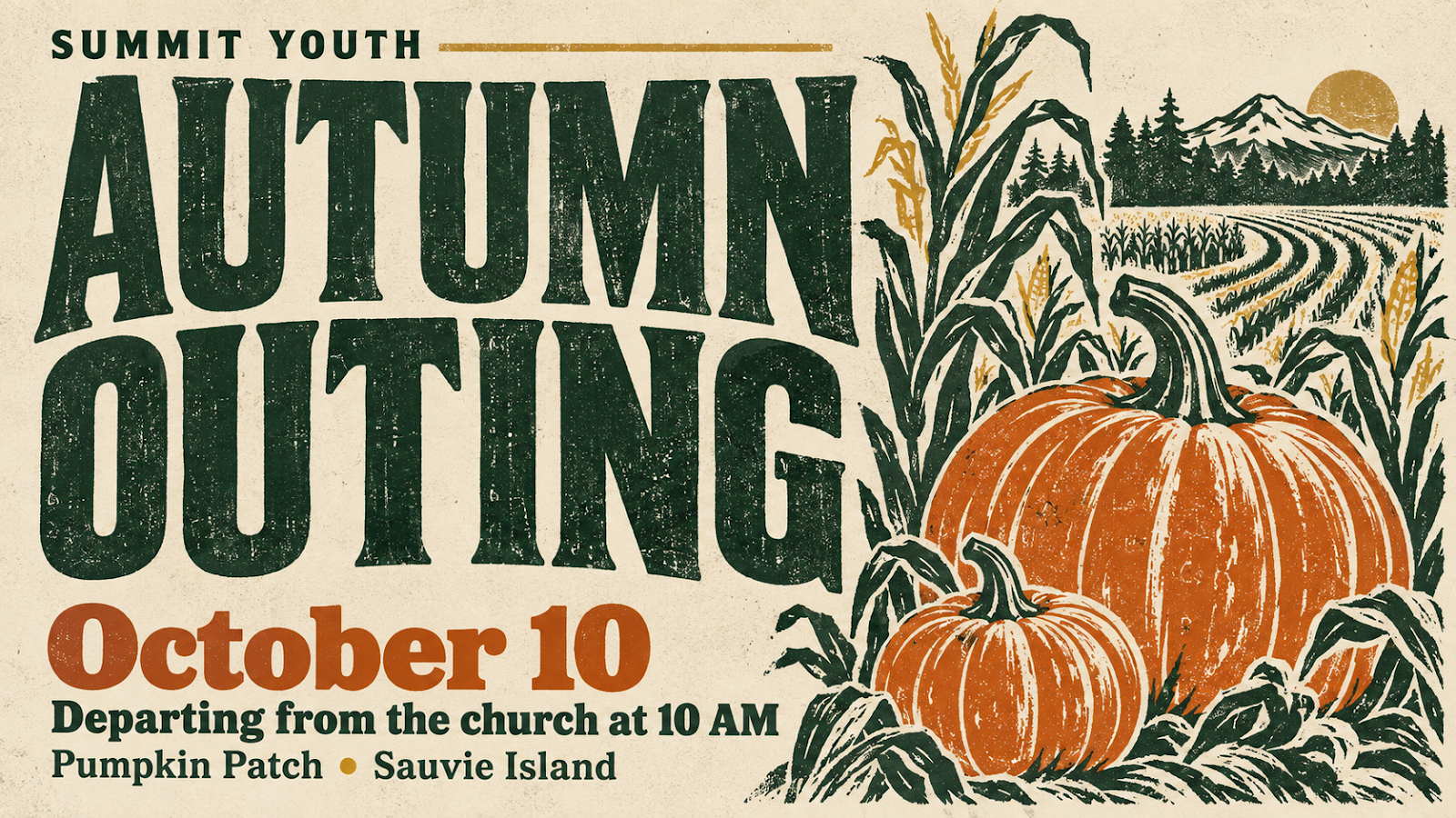 Summit Youth Autumn Outing, October 10, departing from the church at 10 AM for the pumpkin patch on Sauvie Island