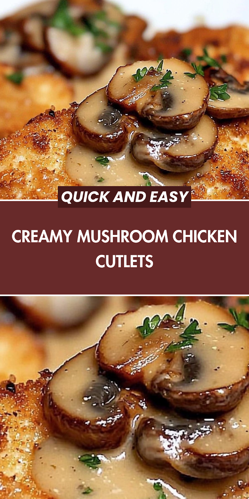 Creamy Mushroom Chicken Cutlets