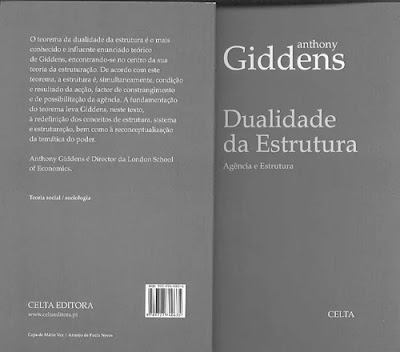 GIDDENS, Anthony. Dualidade da estrutura agência e estrutura
