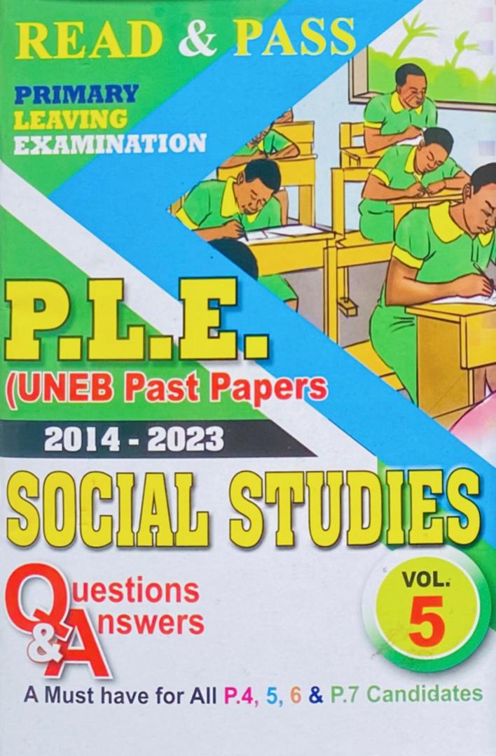 Social Studies Read and Pass P.L.E (UNEB Past Papers 2014-2023)
