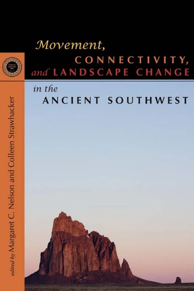 Movement, Connectivity and Landscape Change in the Ancient Southwest