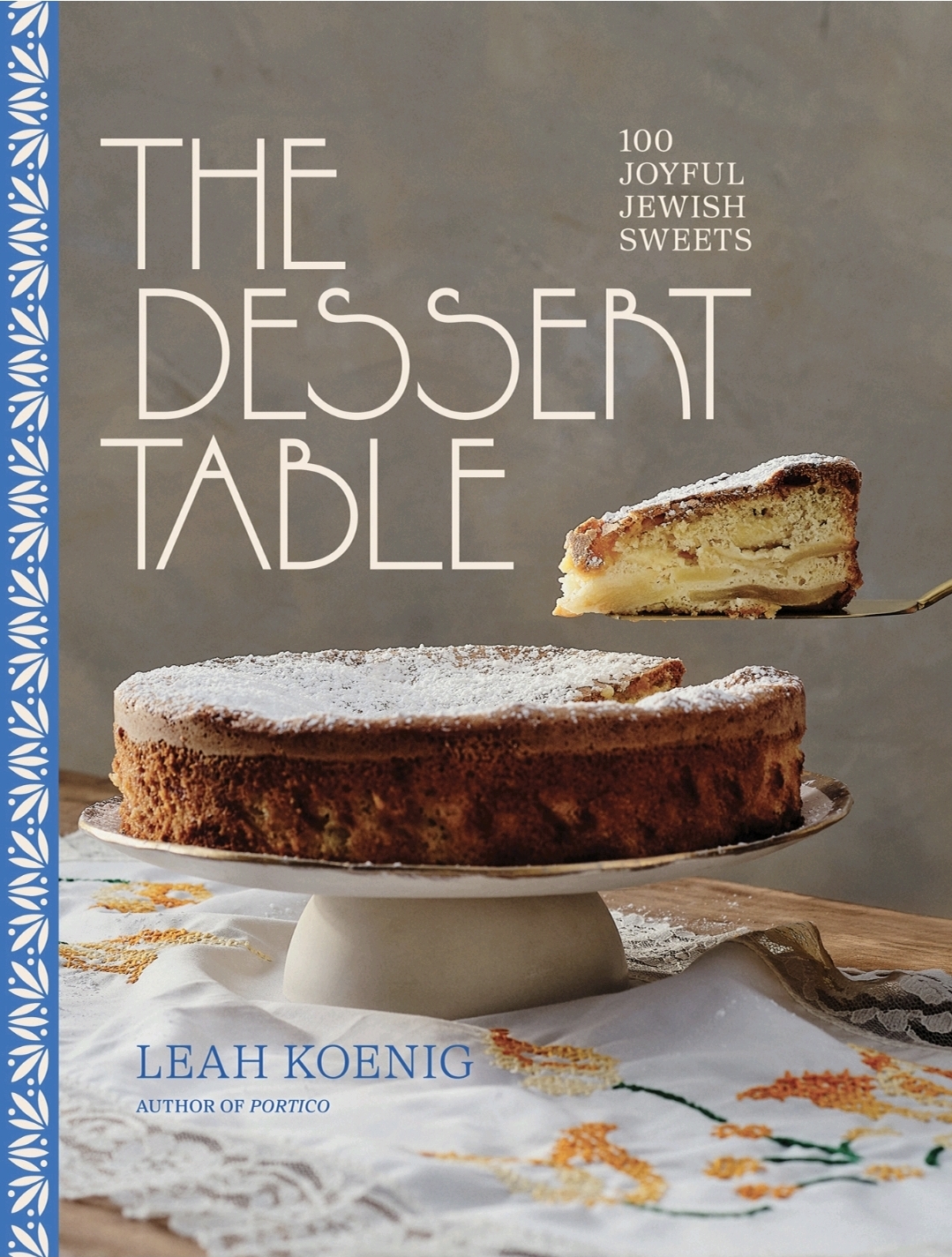 The Dessert Table: 100 Joyful Jewish Sweets *