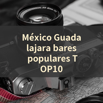 México Guadalajara bares populares TOP10 썸네일