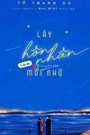 Lấy Hôn Nhân Làm Mồi Nhử