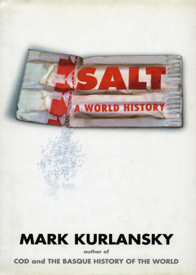 Salt A World History