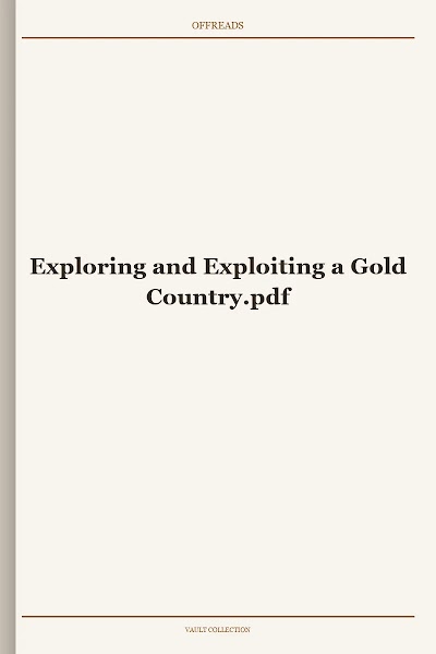 Exploring and Exploiting a Gold Country