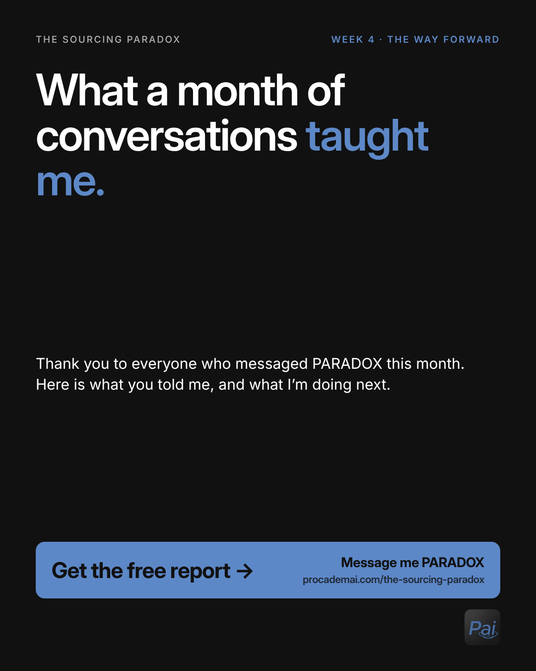 Graphic: What a month of conversations taught me. Thank you to everyone who messaged PARADOX this month. Here is what you told me, and what I'm doing next.