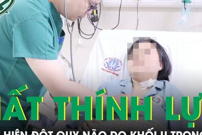 Cô gái 21 tuổi mất thính lực tai trái, bác sĩ phát hiện đột quỵ não do khối u trong tim - Báo Sức Khỏe &amp; Đời Sống