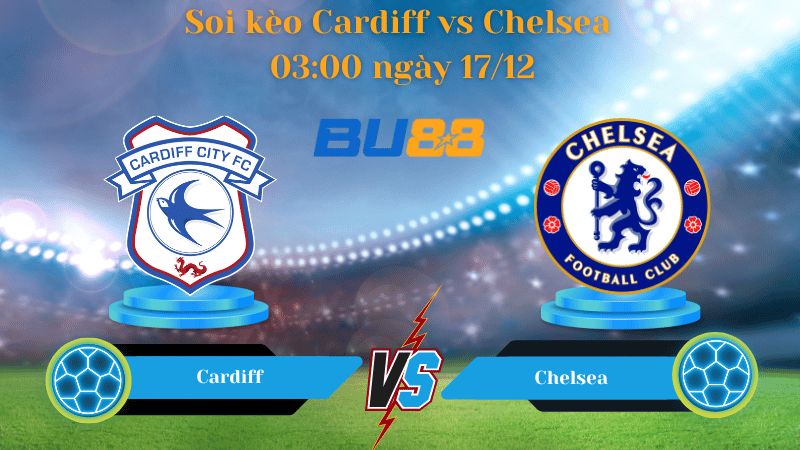 Nhận định bóng đá trận đấu Cardiff- Chelsea