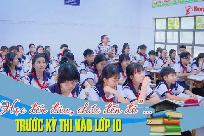 'Học đến đâu, chắc đến đó'… trước kỳ thi vào lớp 10 - Báo Đồng Nai