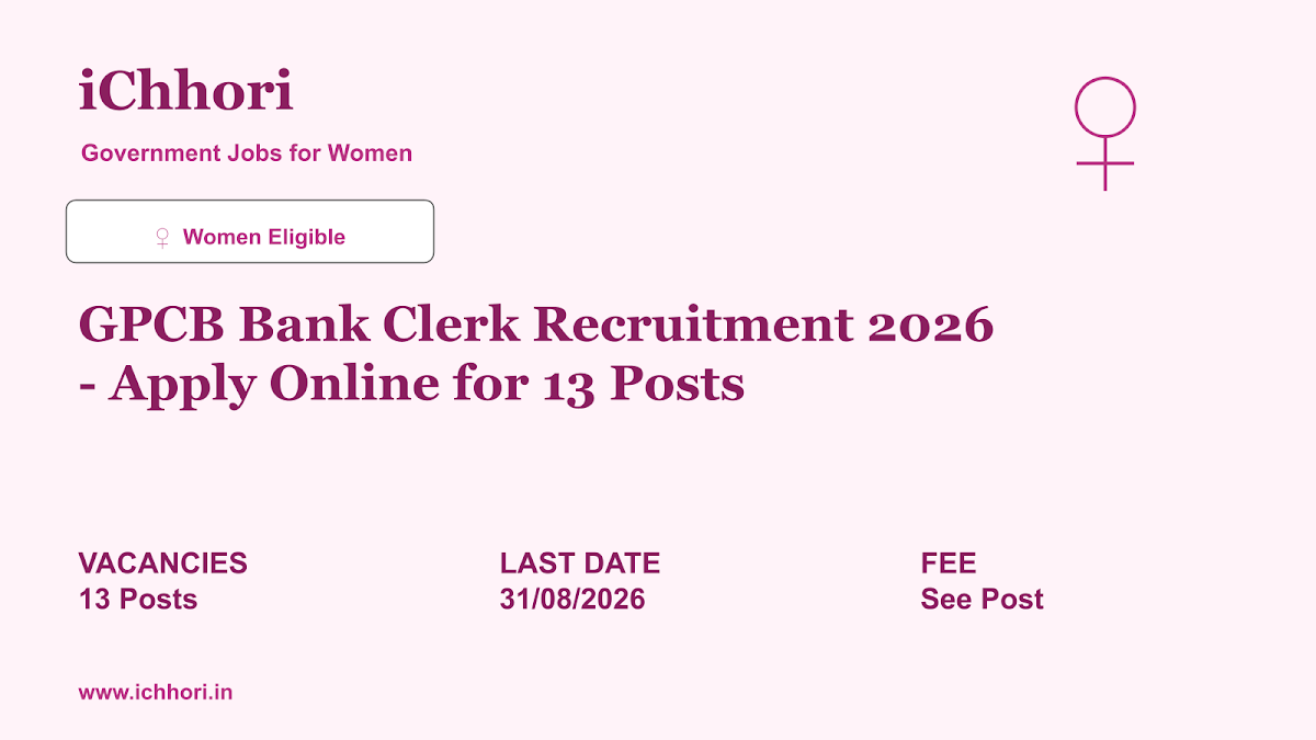 GPCB Bank Clerk Recruitment 2026 - Apply Online for 13 Posts - iChhori