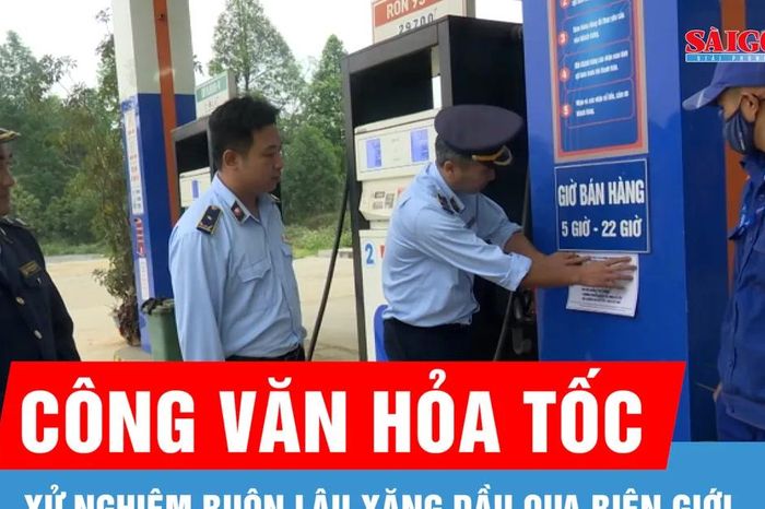 Ngăn chặn vận chuyển xăng dầu trái phép qua biên giới - Báo Sài Gòn Giải Phóng