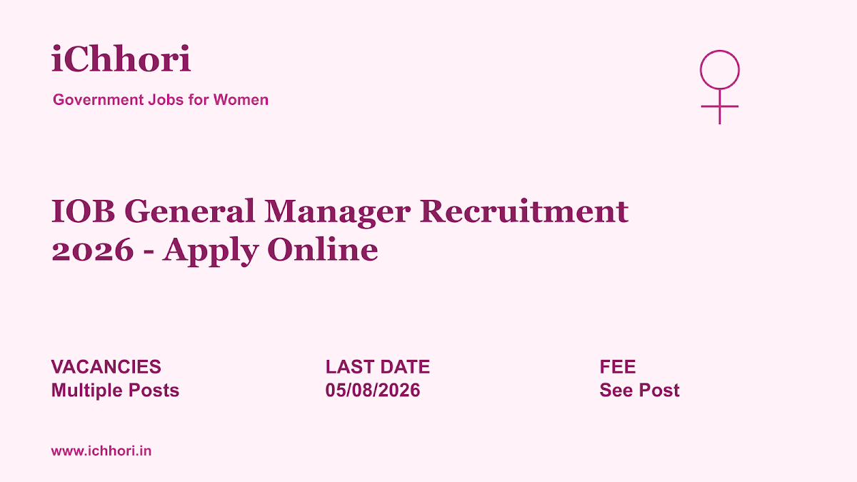IOB General Manager Recruitment 2026 - Apply Online - iChhori